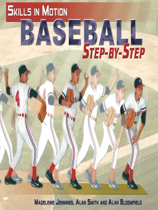 Title details for Baseball Step-by-Step by Madeleine Jennings - Available